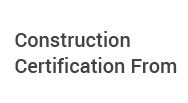Construction Certification From
